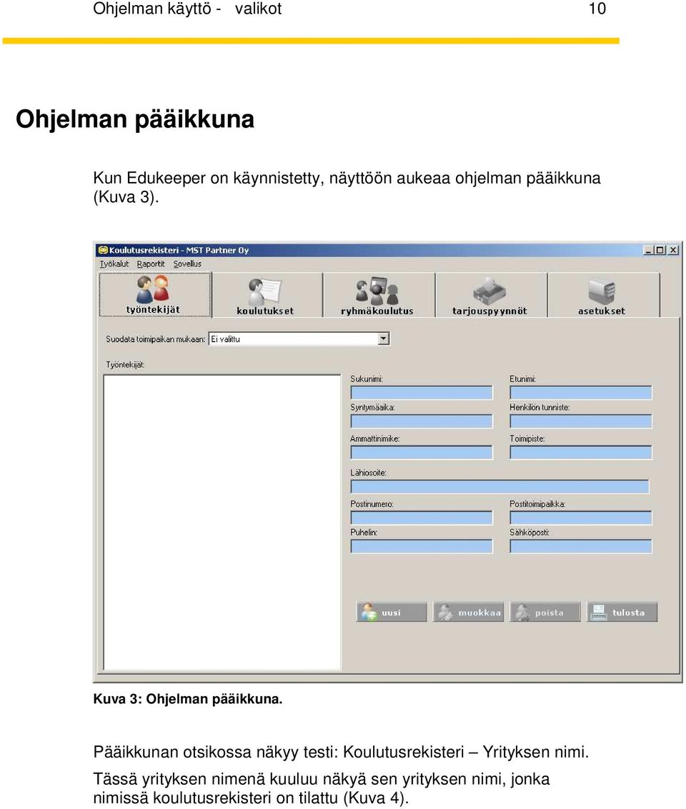 Pääikkunan otsikossa näkyy testi: Koulutusrekisteri Yrityksen nimi.