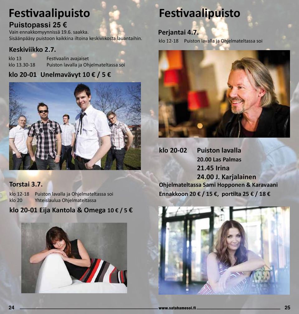 klo 12-18 Puiston lavalla ja Ohjelmateltassa soi Torstai 3.7.
