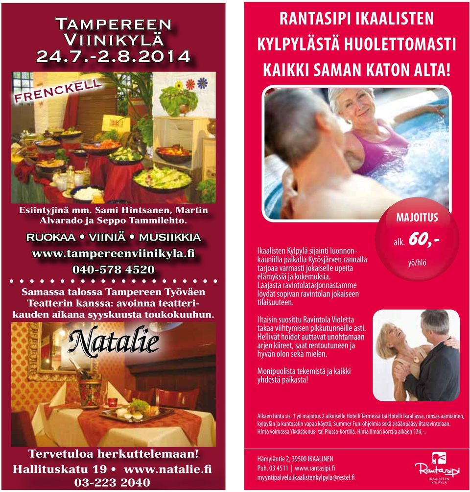 Ikaalisten Kylpylä sijainti luonnonkauniilla paikalla Kyrösjärven rannalla tarjoaa varmasti jokaiselle upeita elämyksiä ja kokemuksia.
