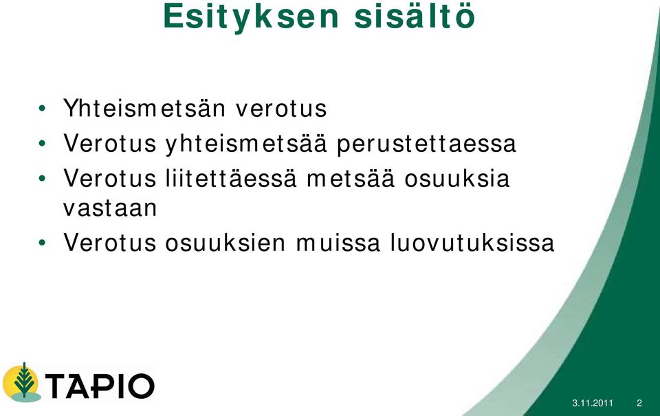 Verotus liitettäessä metsää osuuksia