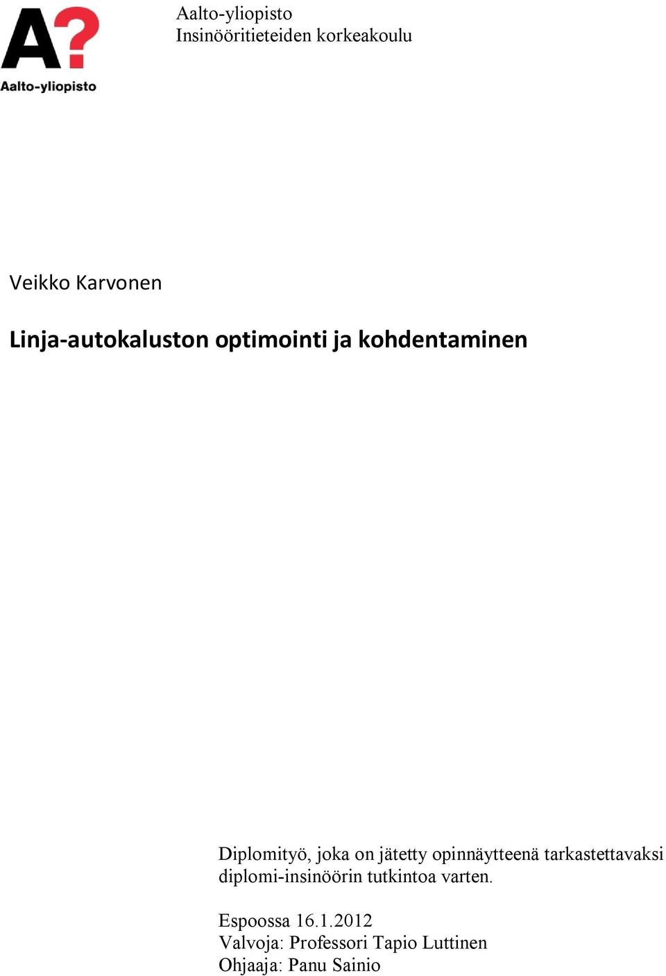 jätetty opinnäytteenä tarkastettavaksi diplomi-insinöörin tutkintoa