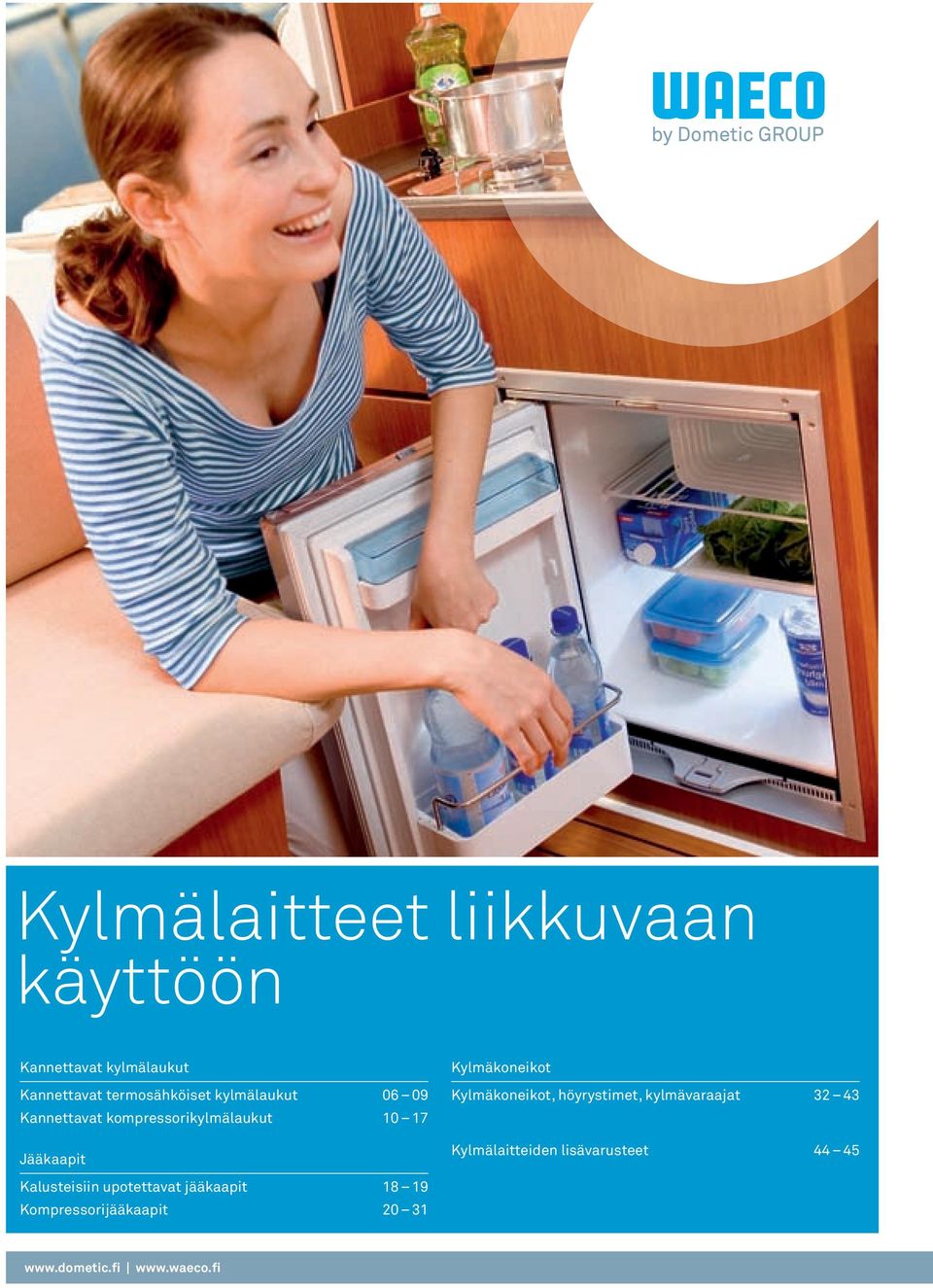 Jääkaapit Kylmäkoneikot Kylmäkoneikot, höyrystimet, kylmävaraajat 32 43