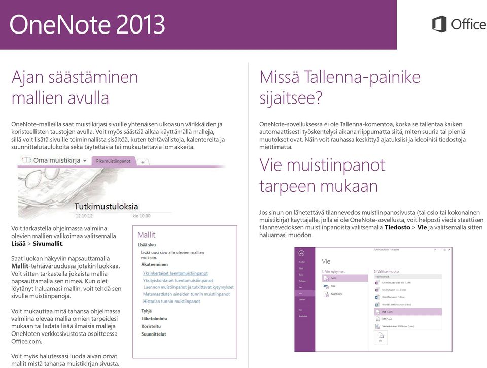 lomakkeita. Missä Tallenna-painike sijaitsee?