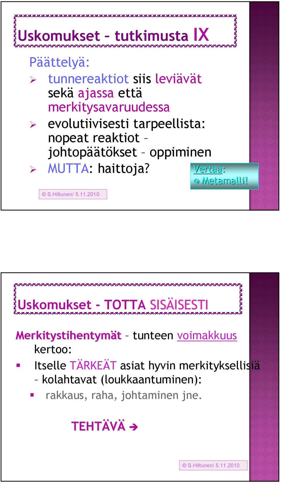 Vertaa: Metamalli!