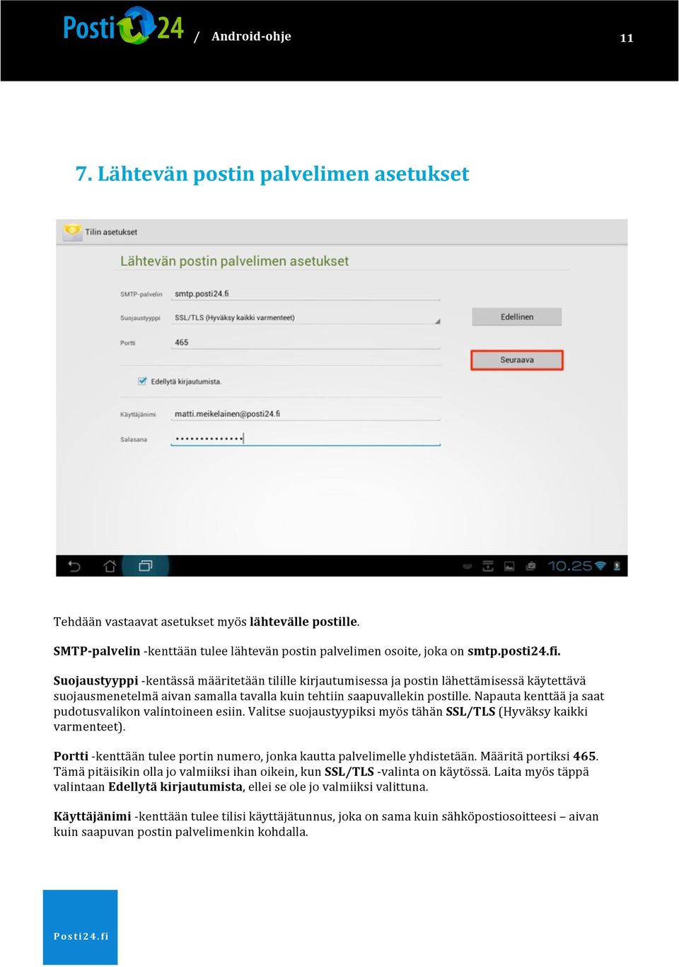 napautakenttääjasaat pudotusvalikonvalintoineenesiin.valitsesuojaustyypiksimyöstähänssl/tls(hyväksykaikki varmenteet). PorttiJkenttääntuleeportinnumero,jonkakauttapalvelimelleyhdistetään.