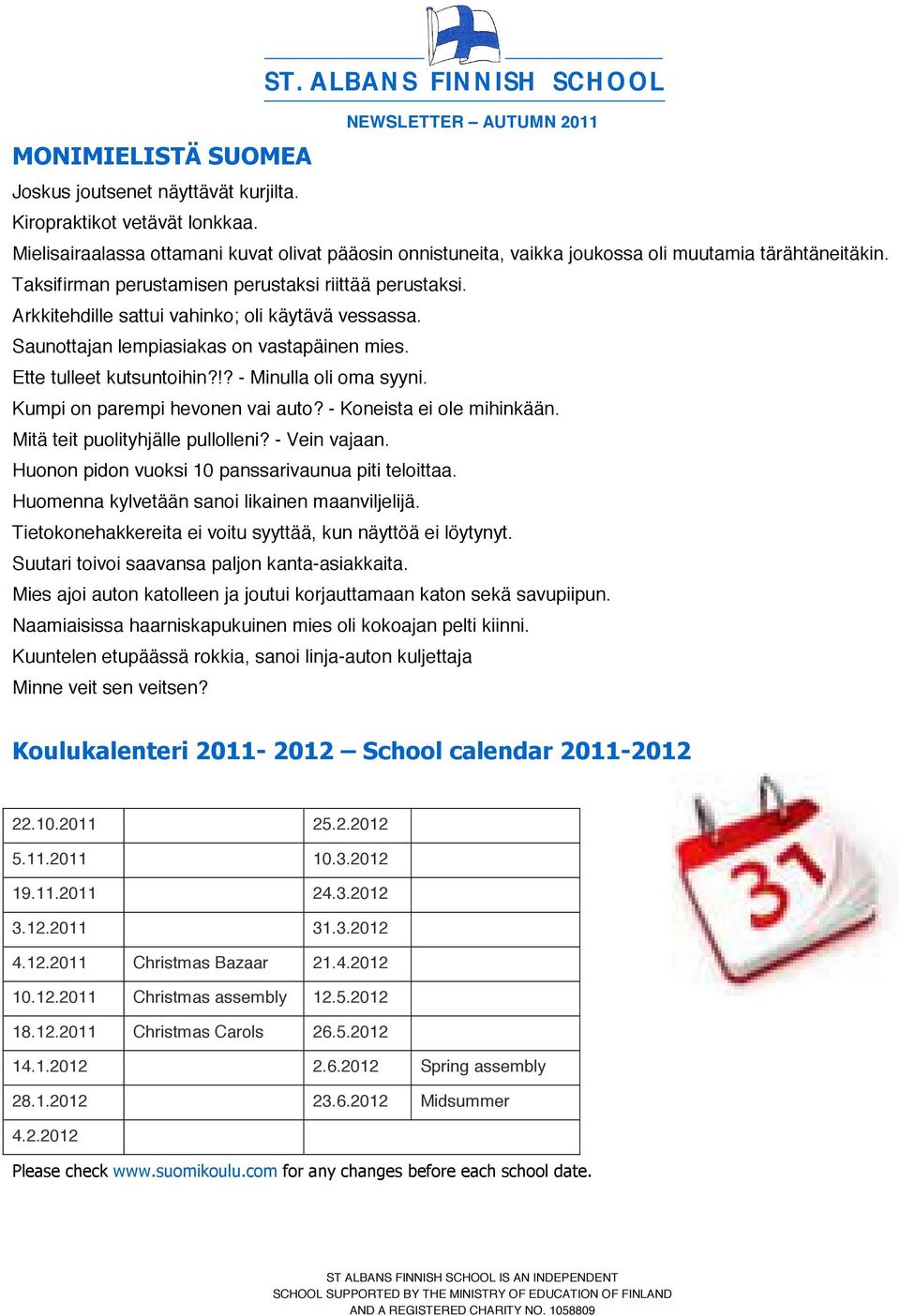 Arkkitehdille sattui vahinko; oli käytävä vessassa. Saunottajan lempiasiakas on vastapäinen mies. Ette tulleet kutsuntoihin?!? - Minulla oli oma syyni. Kumpi on parempi hevonen vai auto?