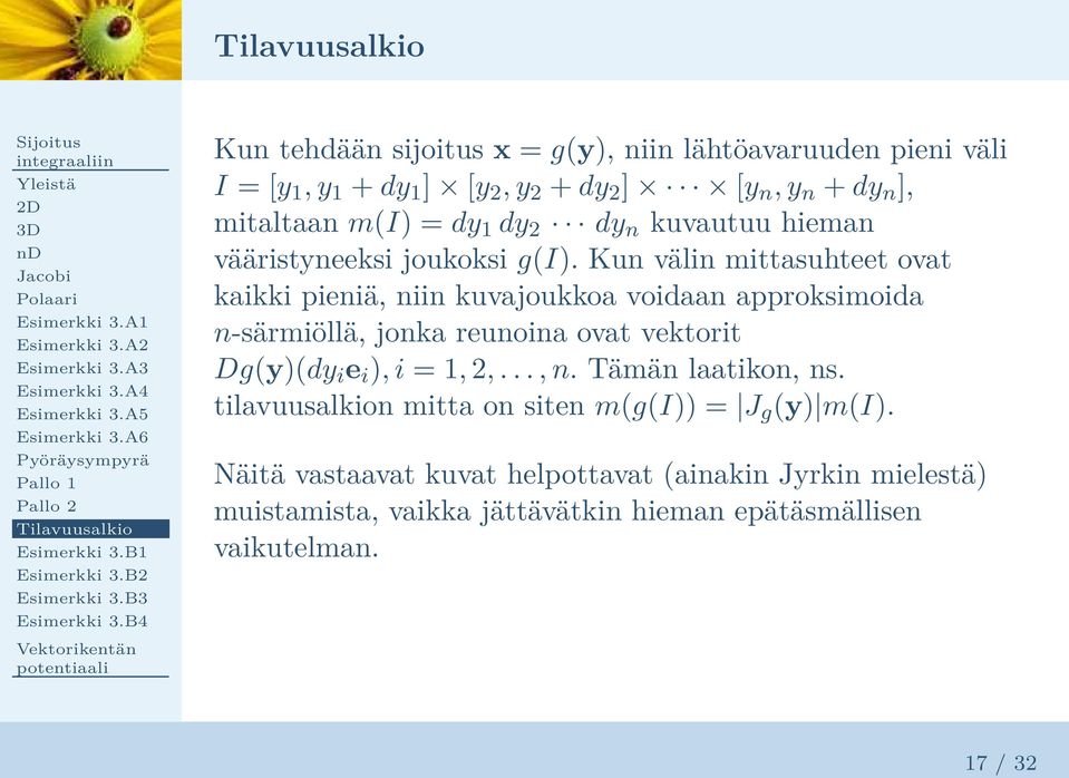 Kun välin mittasuhteet ovat kaikki pieniä, niin kuvajoukkoa voidaan approksimoida n-särmiöllä, jonka reunoina ovat vektorit Dg(y)(dy i e i ),