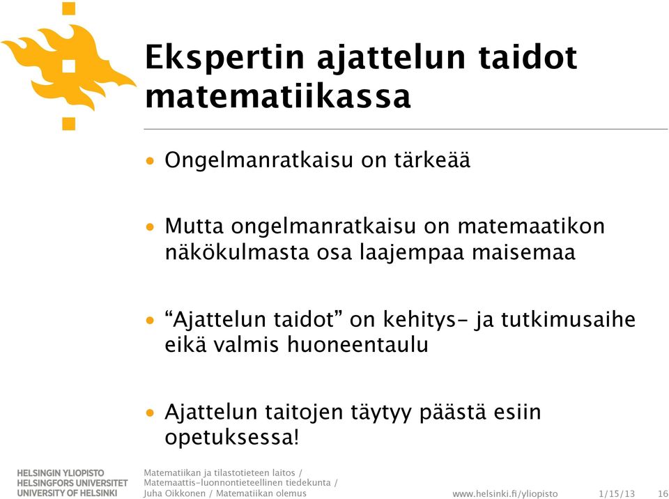 Ajattelun taidot on kehitys- ja tutkimusaihe eikä valmis