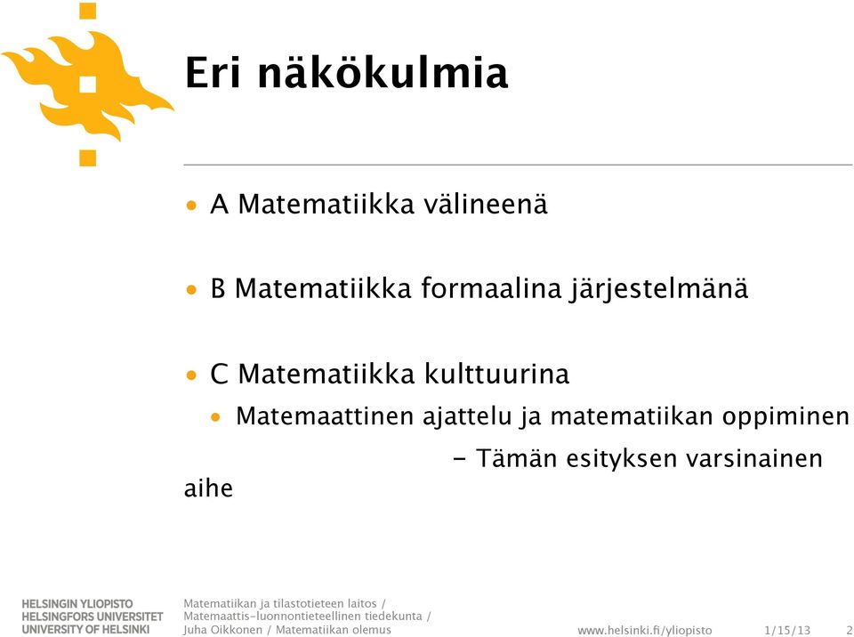 Matematiikka kulttuurina Matemaattinen ajattelu