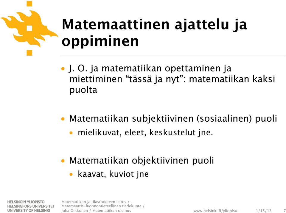 matematiikan kaksi puolta Matematiikan subjektiivinen