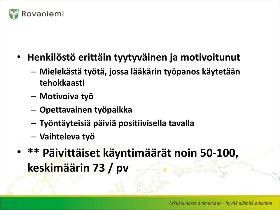 Opettavainen työpaikka Työntäyteisiä päiviä positiivisella tavalla