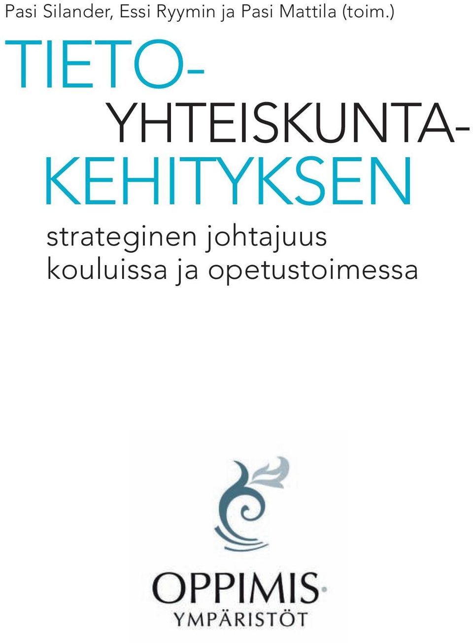 ) TIETo- YHTEISKUNTA- KEHITYKSEN