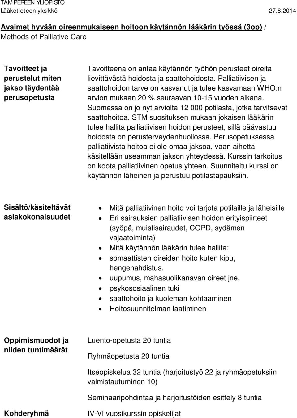 Suomessa on jo nyt arviolta 12 000 potilasta, jotka tarvitsevat saattohoitoa.