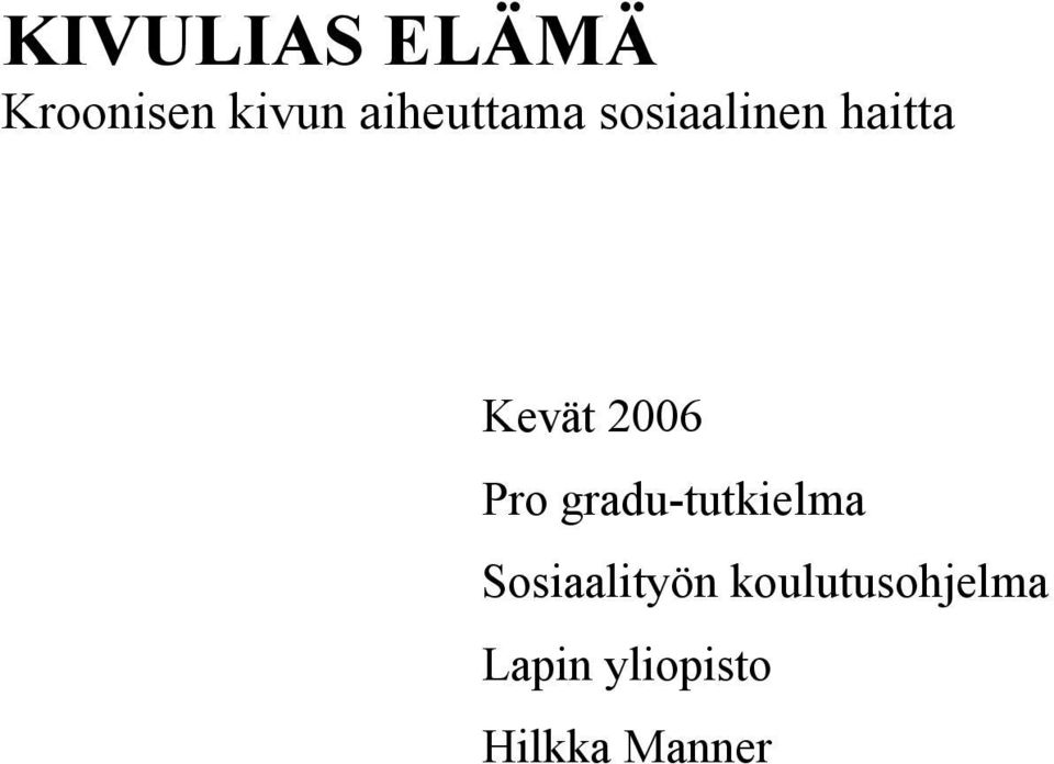 2006 Pro gradu-tutkielma Sosiaalityön