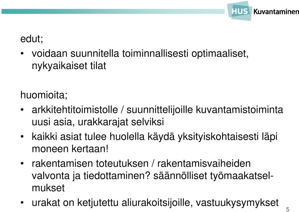 asiat tulee huolella käydä yksityiskohtaisesti läpi moneen kertaan!