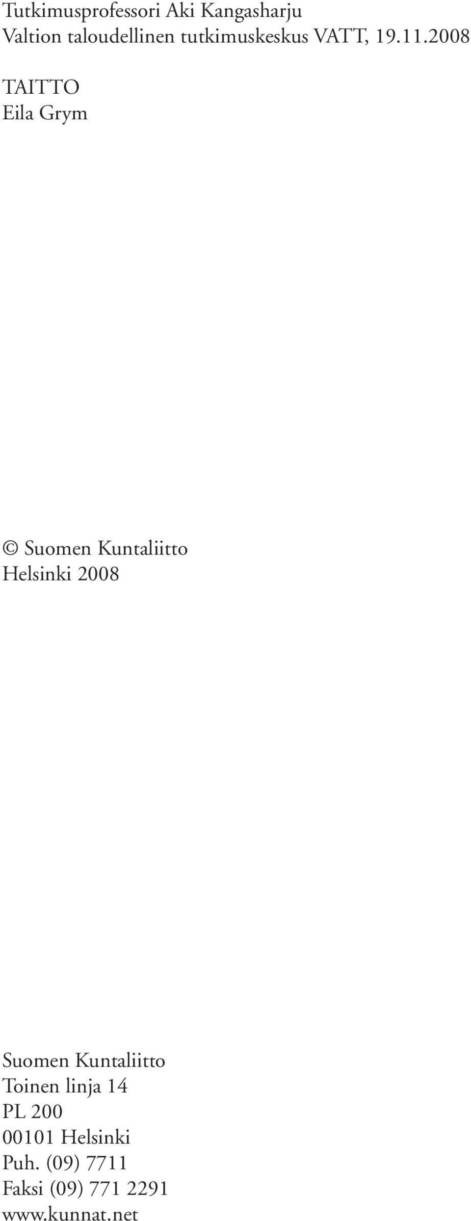 2008 TAITTO Eila Grym Suomen Kuntaliitto Helsinki 2008 Suomen