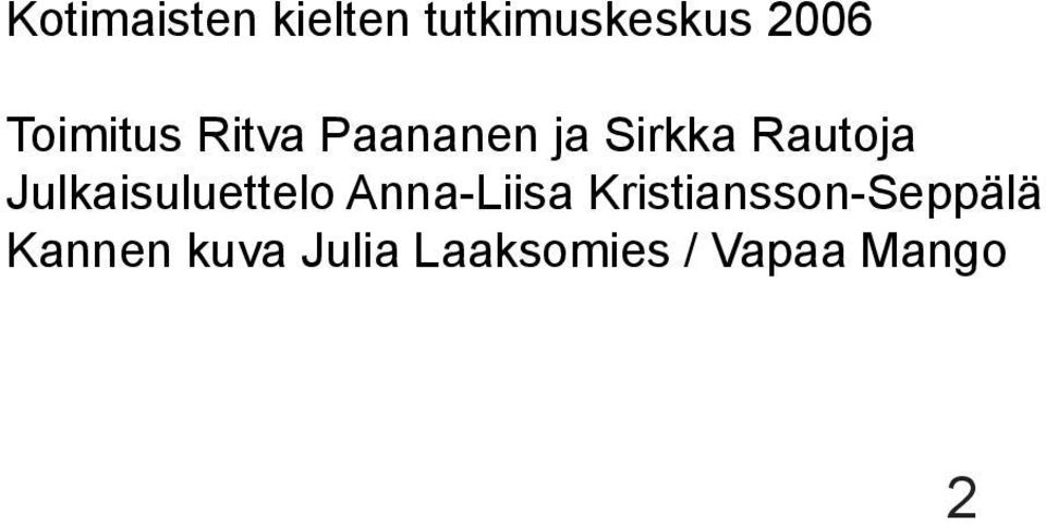 Julkaisuluettelo Anna-Liisa