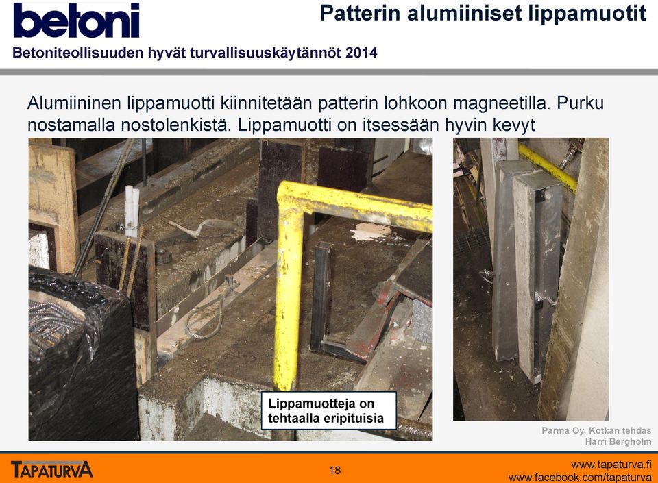 lohkoon magneetilla. Purku nostamalla nostolenkistä.