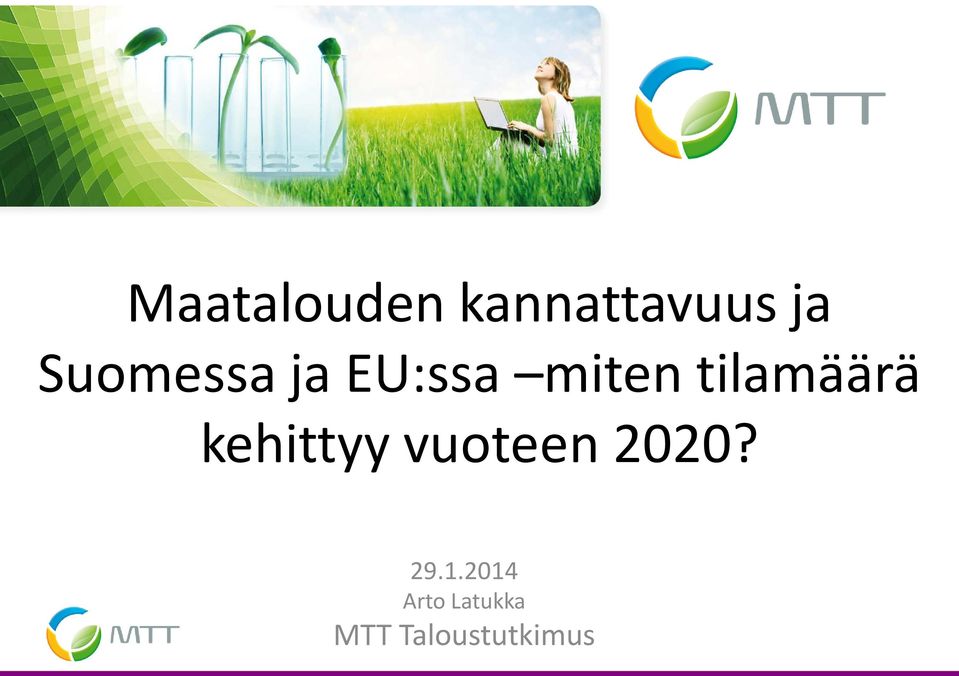 tilamäärä kehittyy vuoteen 2020?