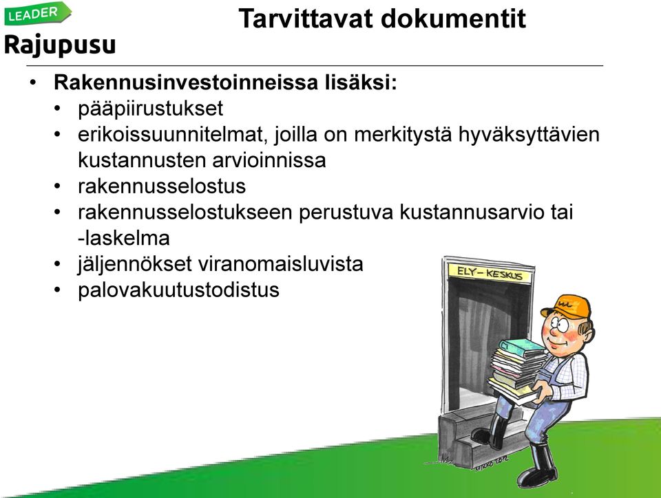 hyväksyttävien kustannusten arvioinnissa rakennusselostus