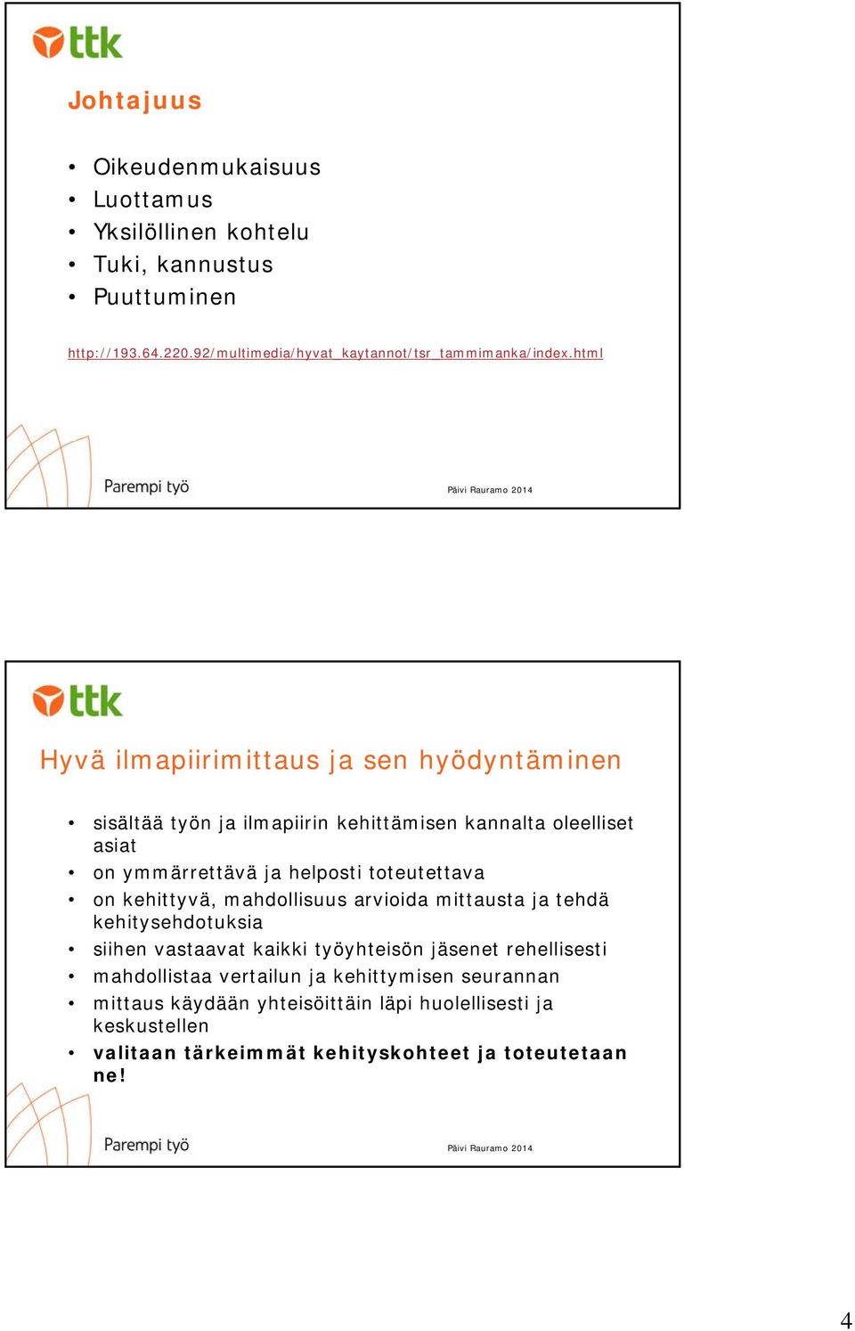 html Hyvä ilmapiirimittaus ja sen hyödyntäminen sisältää työn ja ilmapiirin kehittämisen kannalta oleelliset asiat on ymmärrettävä ja helposti