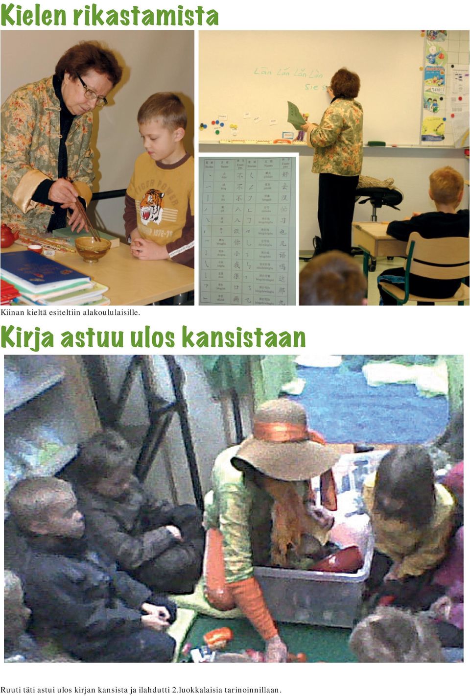 Kirja astuu ulos kansistaan Ruuti täti