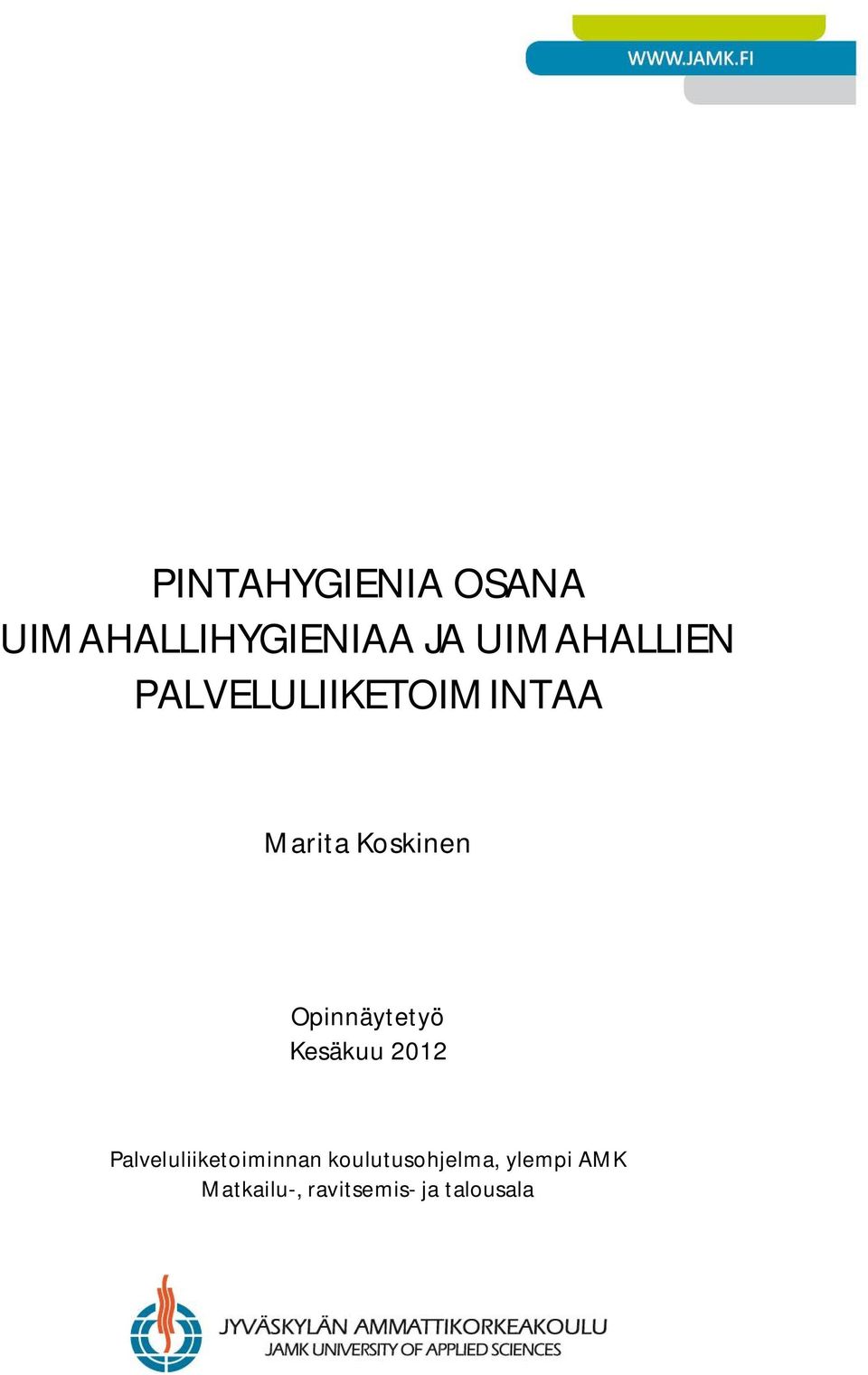 Opinnäytetyö Kesäkuu 2012 Palveluliiketoiminnan