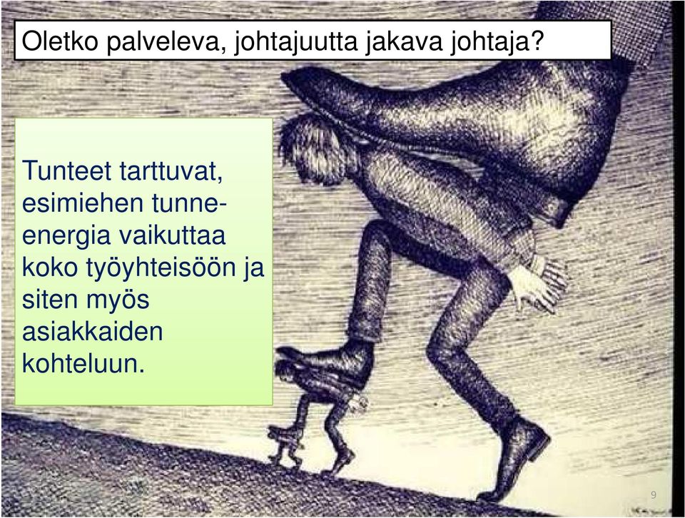 Tunteet tarttuvat, esimiehen