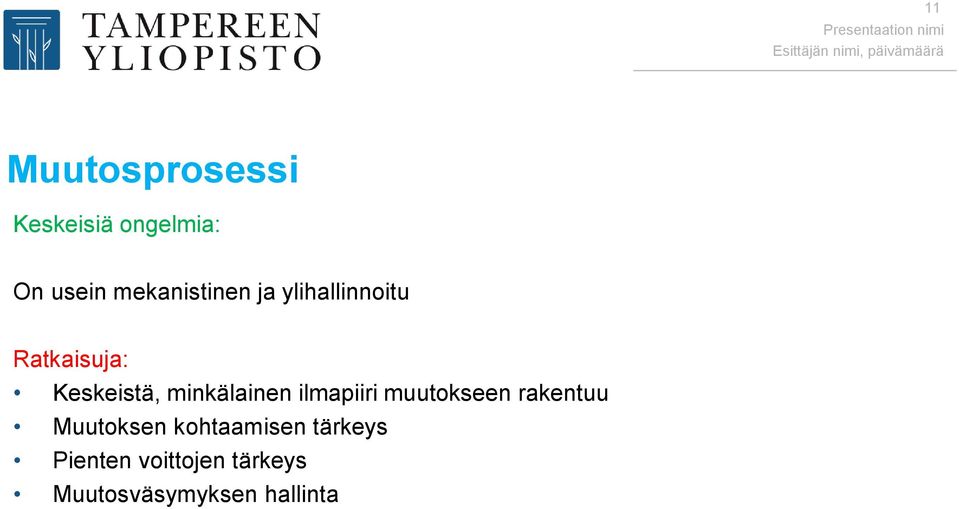 minkälainen ilmapiiri muutokseen rakentuu Muutoksen
