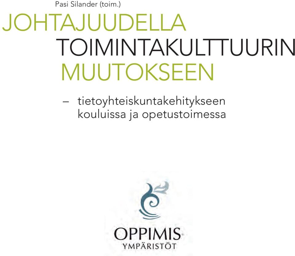 toimintakulttuurin muutokseen