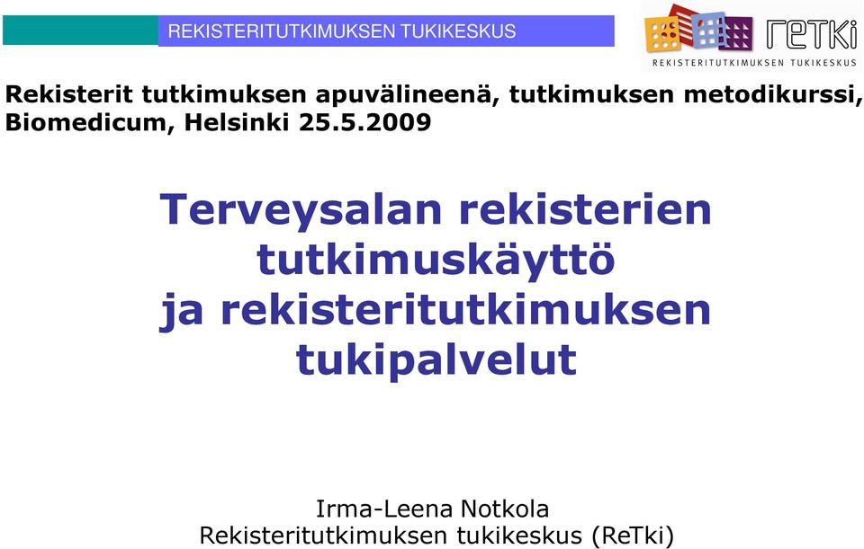 5.2009 Terveysalan rekisterien tutkimuskäyttö ja