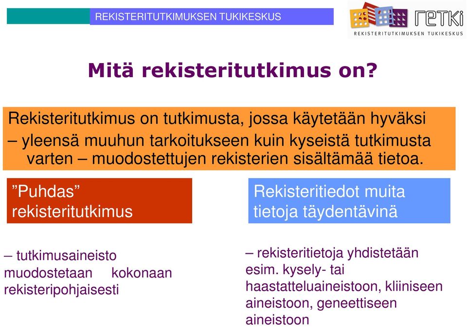 varten muodostettujen rekisterien sisältämää tietoa.