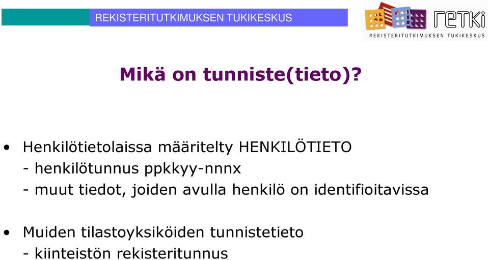 henkilötunnus ppkkyy-nnnx - muut tiedot, joiden avulla