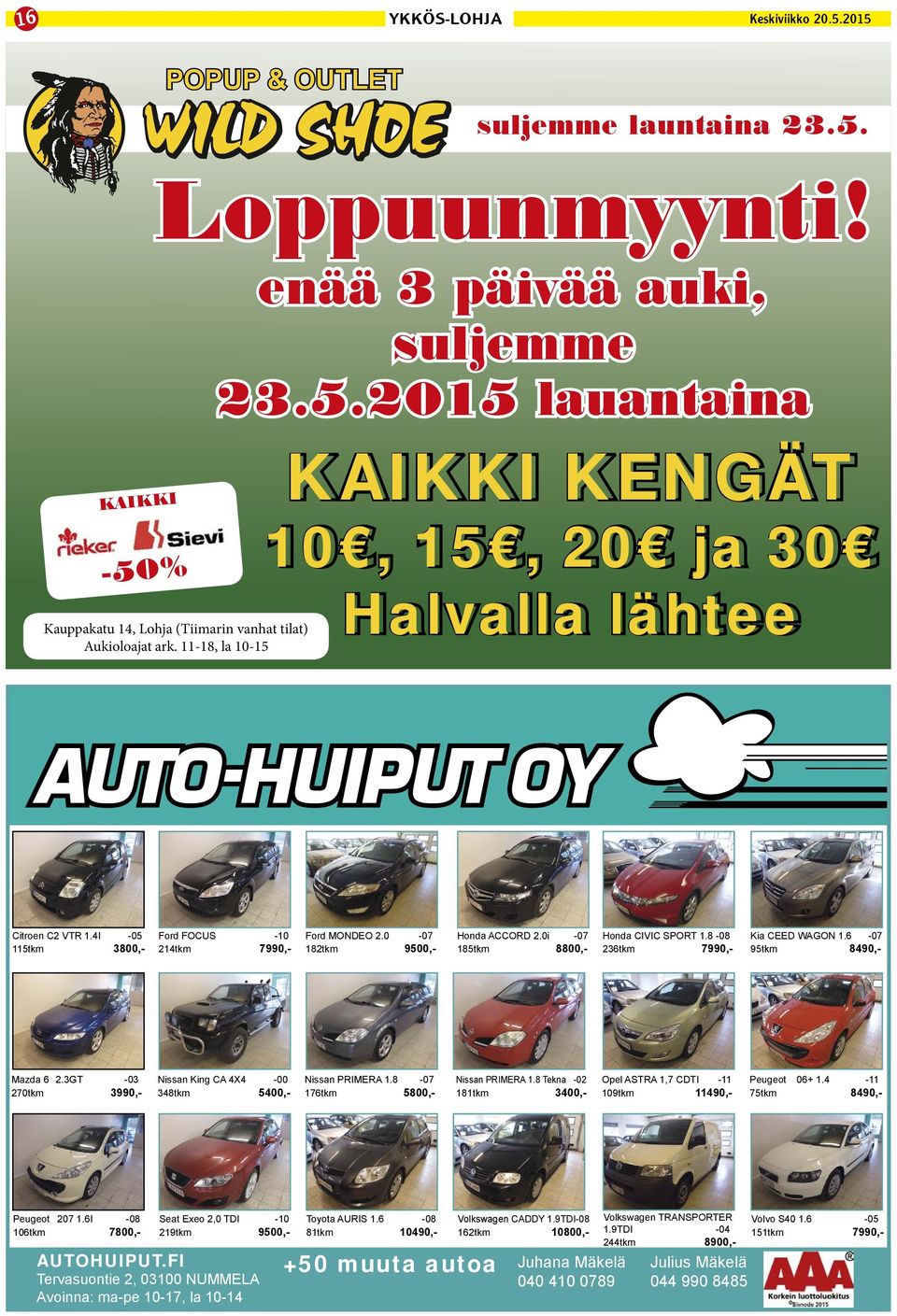 0i -07 185tkm 8800,- Honda CIVIC SPORT 1.8-08 236tkm 7990,- Kia CEED WAGON 1.6-07 95tkm 8490,- Mazda 6 2.3GT -03 270tkm 3990,- Nissan King CA 4X4-00 348tkm 5400,- Nissan PRIMERA 1.