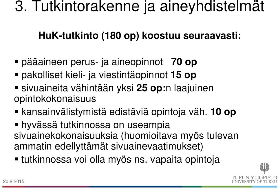 opintokokonaisuus kansainvälistymistä edistäviä opintoja väh.