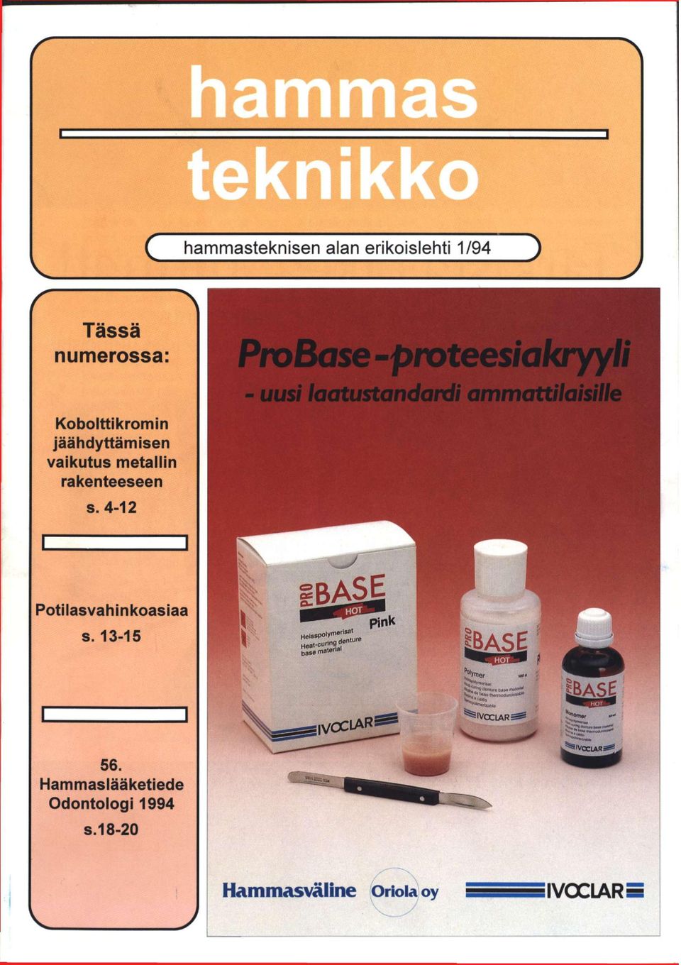 4-12 ProBase -proteesiakryyli - uusi laatustandardi ammattilaisille