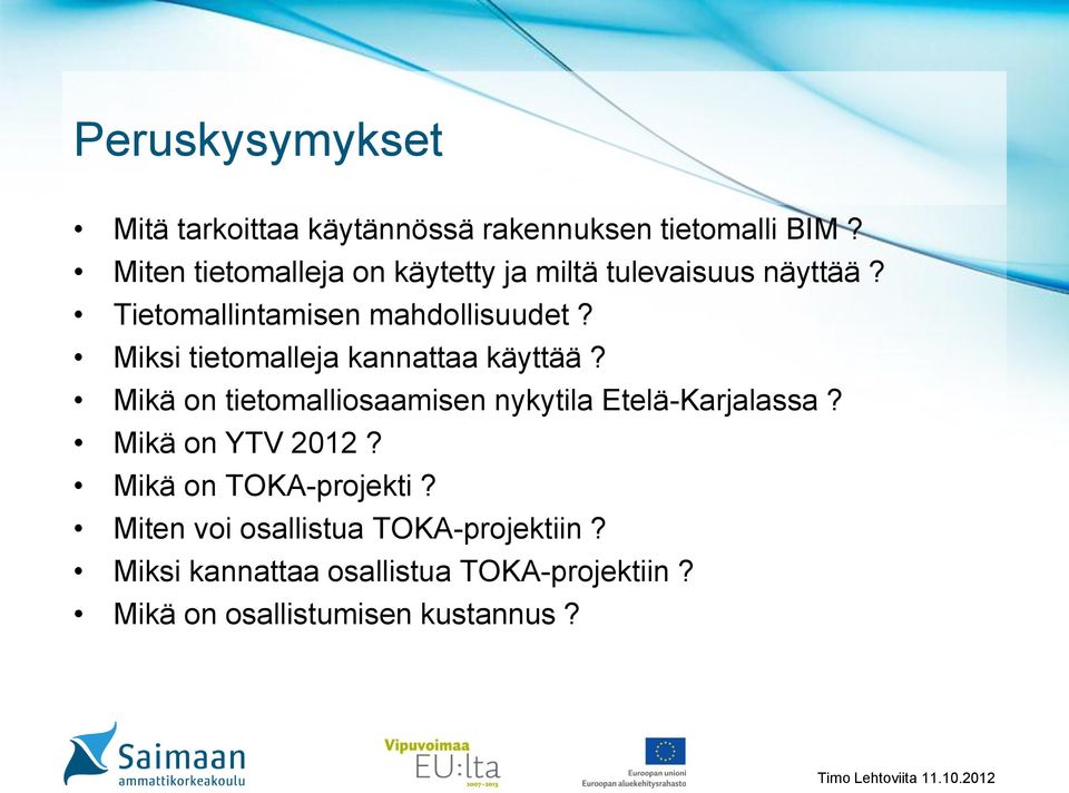 Miksi tietomalleja kannattaa käyttää? Mikä on tietomalliosaamisen nykytila Etelä-Karjalassa?