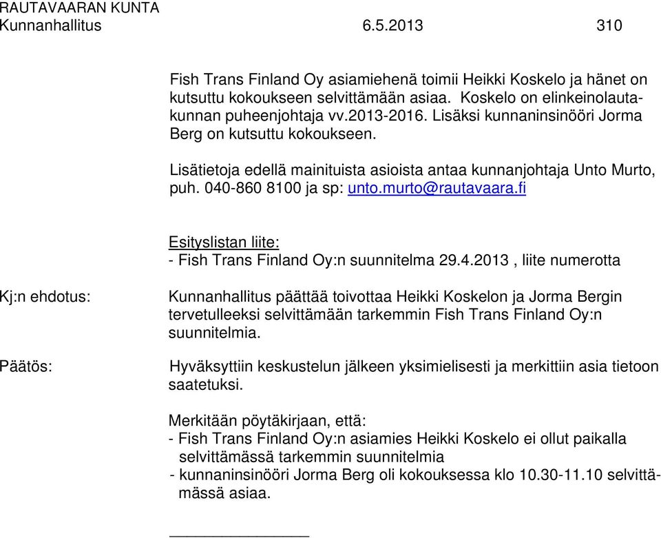 fi Esityslistan liite: - Fish Trans Finland Oy:n suunnitelma 29.4.