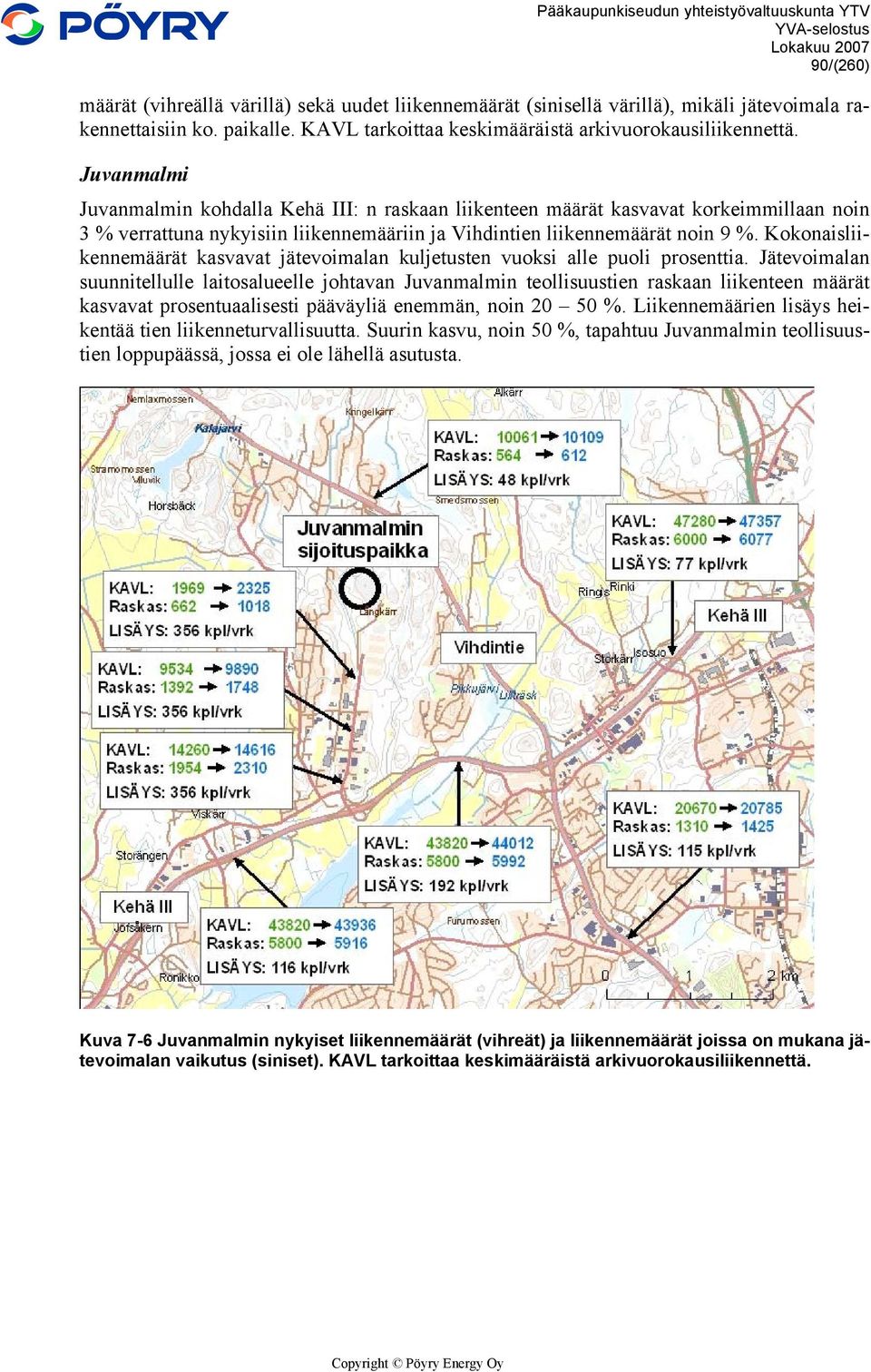 Kokonaisliikennemäärät kasvavat jätevoimalan kuljetusten vuoksi alle puoli prosenttia.