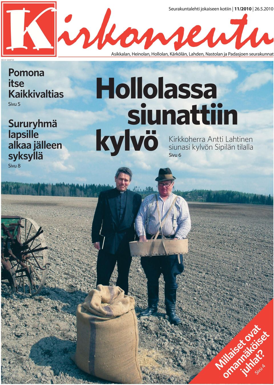 HELVI SANTIO Pomona itse Kaikkivaltias Sivu 5 Sururyhmä lapsille alkaa jälleen syksyllä