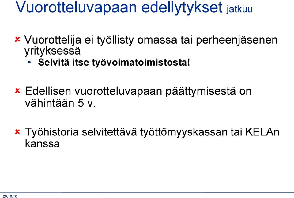 työvoimatoimistosta!