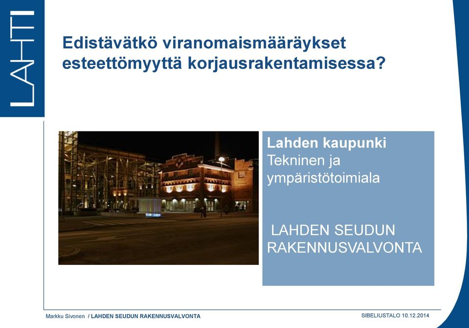 Lahden kaupunki Tekninen ja