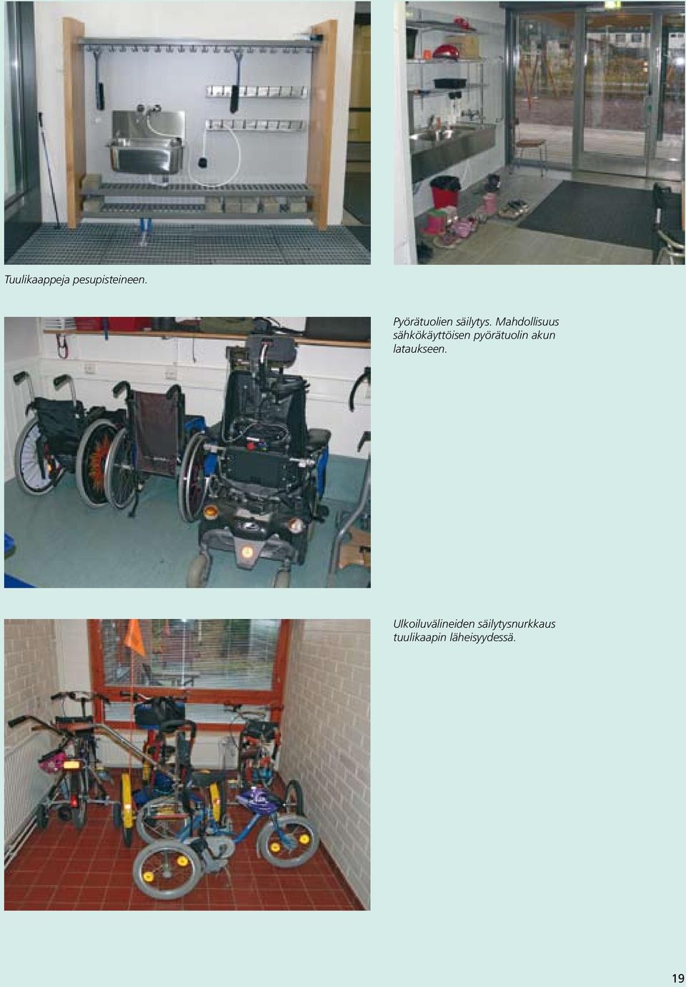Mahdollisuus sähkökäyttöisen pyörätuolin