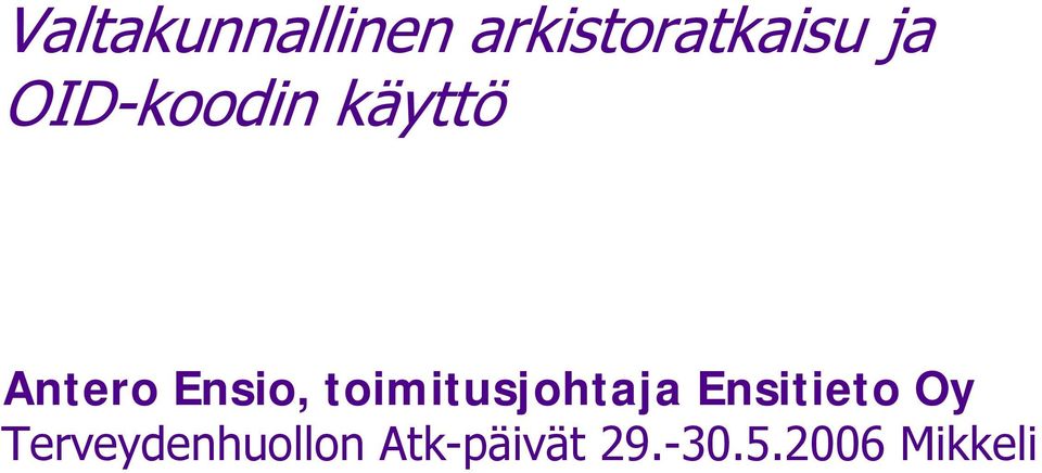 toimitusjohtaja Ensitieto Oy