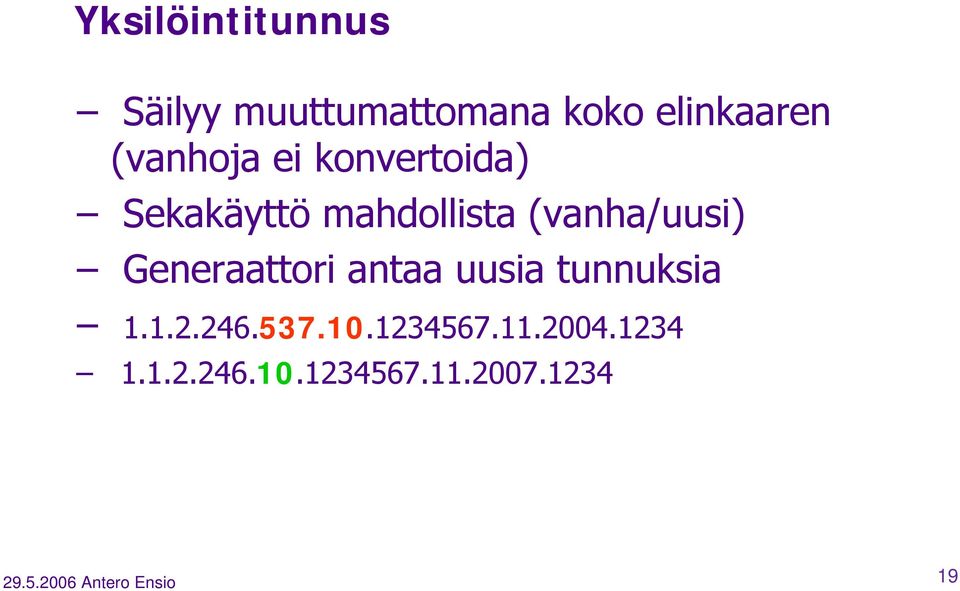Generaattori antaa uusia tunnuksia 1.1.2.246.537.10.1234567.11.
