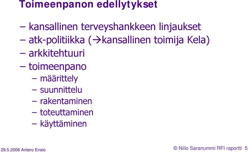 arkkitehtuuri toimeenpano määrittely suunnittelu rakentaminen