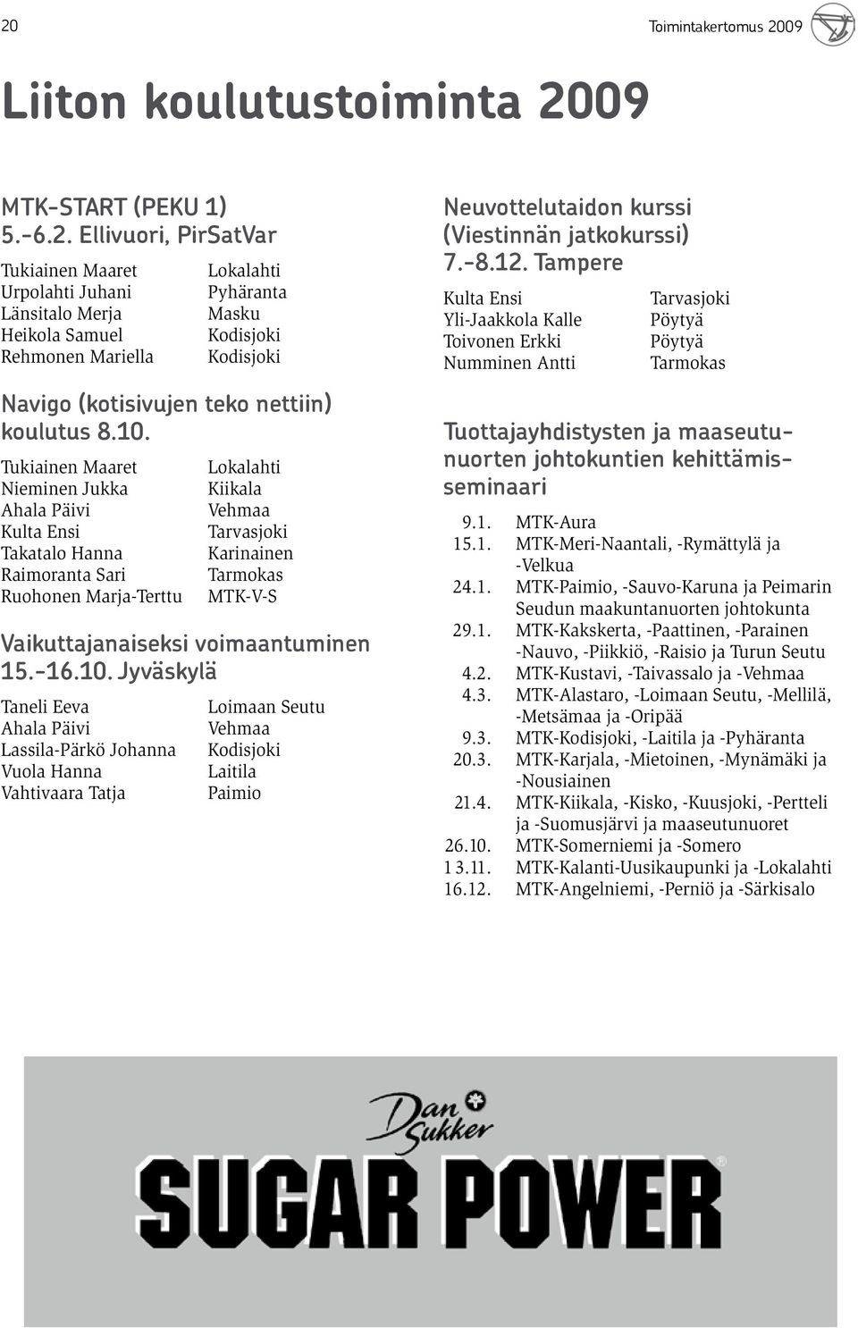 voimaantuminen 15.-16.10.