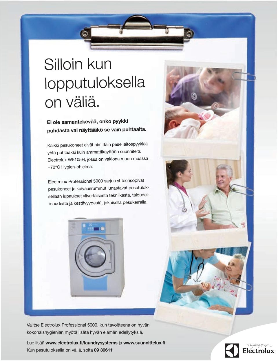 Electrolux Professional 5000 sarjan yhteensopivat pesukoneet ja kuivausrummut lunastavat pesutuloksellaan lupaukset ylivertaisesta tekniikasta, taloudellisuudesta ja