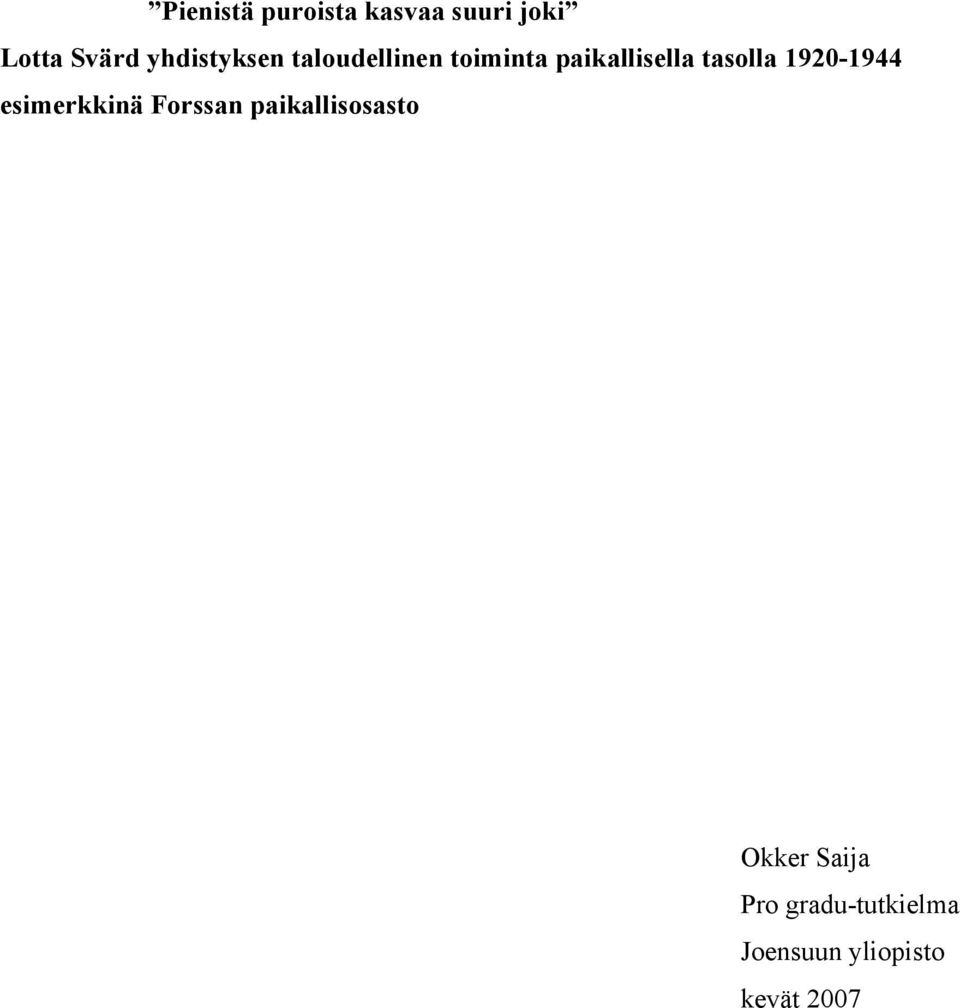 tasolla 1920-1944 esimerkkinä Forssan