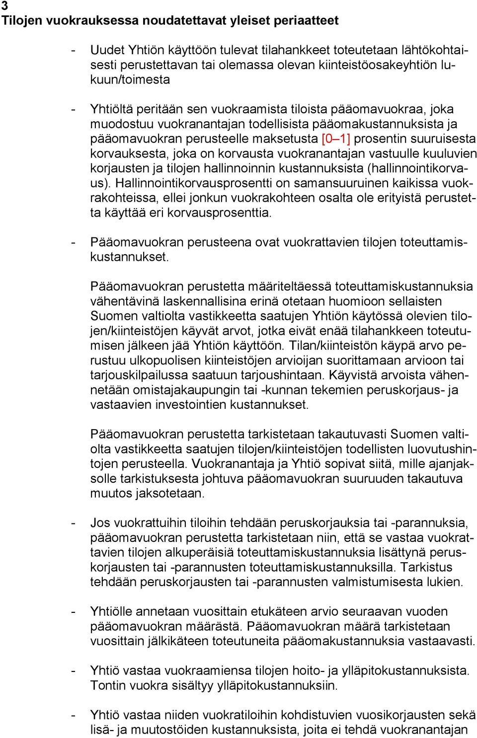 suuruisesta korvauksesta, joka on korvausta vuokranantajan vastuulle kuuluvien korjausten ja tilojen hallinnoinnin kustannuksista (hallinnointikorvaus).